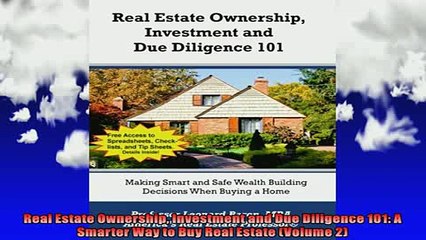 READ book  Real Estate Ownership Investment and Due Diligence 101 A Smarter Way to Buy Real Estate Full Free