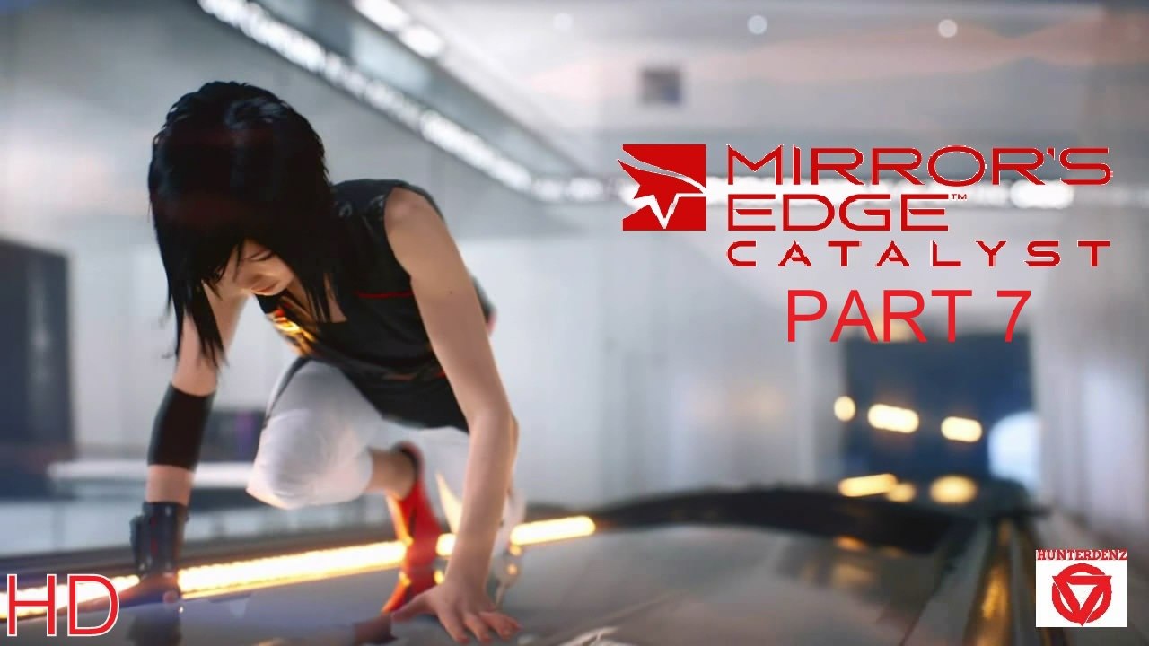 Mirror's Edge Catalyst - Playthrough Part 7