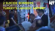 Suicide Bombers Attack Turkey's Largest Airport