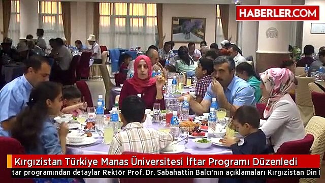 Kırgızistan Türkiye Manas Üniversitesi İftar Programı Düzenledi
