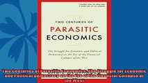 For you  Two Centuries of Parasitic Economics The Struggle for Economic and Political Democracy on