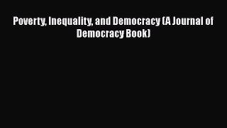 [Read] Poverty Inequality and Democracy (A Journal of Democracy Book) ebook textbooks
