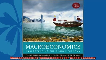 For you  Macroeconomics Understanding the Global Economy