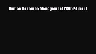 Read Human Resource Management (14th Edition) PDF Free