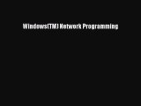 [PDF] Windows(TM) Network Programming [Download] Full Ebook