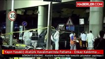 Yayın Yasaklı) Atatürk Havalimanı'nda Patlama - Enkaz Kaldırma Çalışmaları