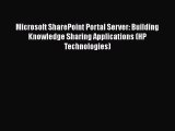 [PDF] Microsoft SharePoint Portal Server: Building Knowledge Sharing Applications (HP Technologies)