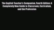 Read The English Teacher's Companion Fourth Edition: A Completely New Guide to Classroom Curriculum