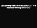 [PDF] Call Center Agent Retention and Turnover: The Best of Call Center Management Review Read