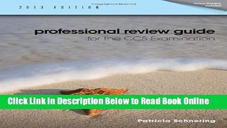 Read Professional Review Guide for the CCS Examination, 2013 Edition (Professional Review Guide