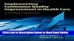 Download Implementing Continuous Quality Improvement In Health Care: A Global Casebook  Ebook Free