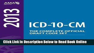 Download ICD-10-CM 2013: The Complete Official Draft Code Set  Ebook Online