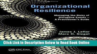 Read Organizational Resilience: Managing the Risks of Disruptive Events - A Practitioner s Guide