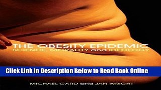 Download The Obesity Epidemic: Science, Morality and Ideology  Ebook Free