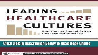 Read Leading Healthcare Cultures: How Human Capital Drives Financial Performance (Executive