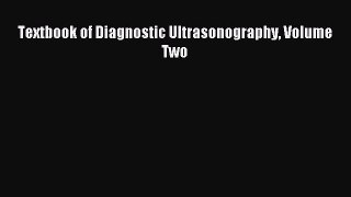 Read Textbook of Diagnostic Ultrasonography Volume Two Ebook Free