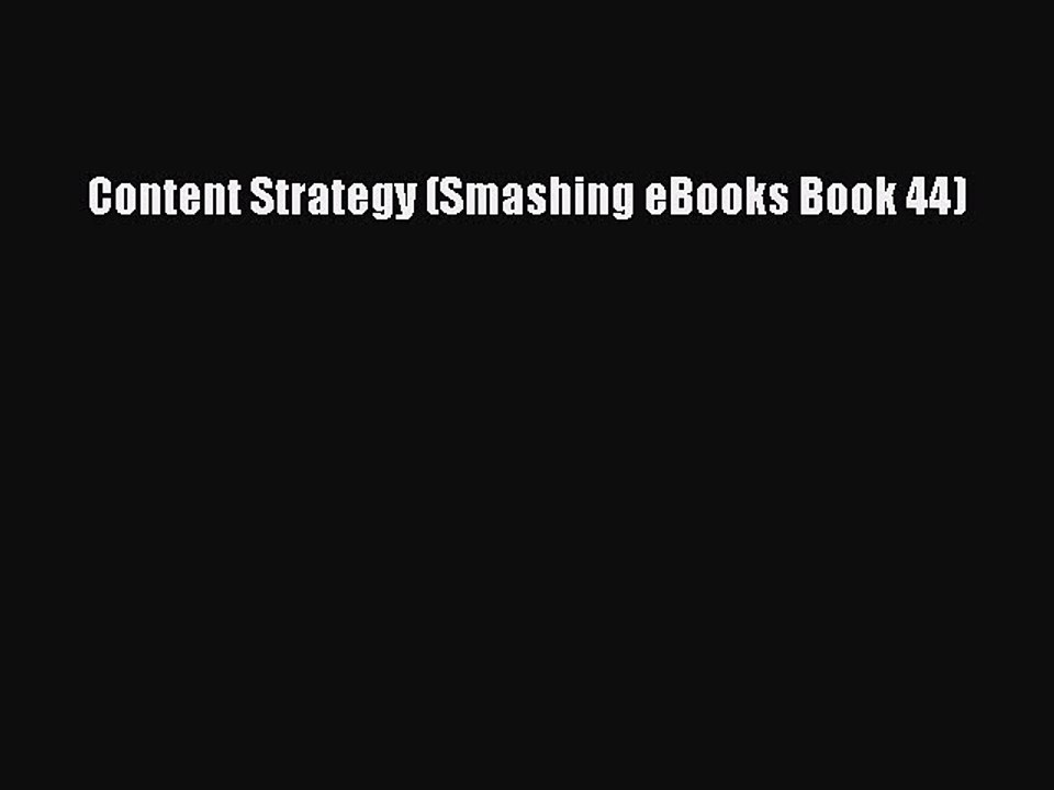PDF Content Strategy (Smashing eBooks Book 44)  Read Online