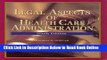 Read Legal Aspects of Health Care Administration, Ninth Edition (and Resource Guide)  Ebook Free