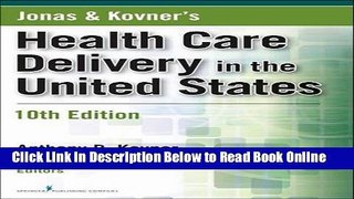 Read Jonas and Kovner s Health Care Delivery in the United States, 10th Edition (Health Care