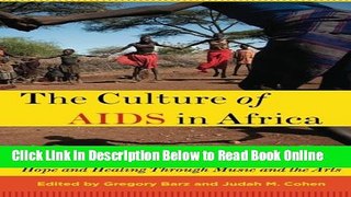 Read The Culture of AIDS in Africa: Hope and Healing Through Music and the Arts  Ebook Free