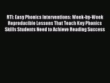 Read RTI: Easy Phonics Interventions: Week-by-Week Reproducible Lessons That Teach Key Phonics