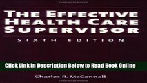 Read The Effective Health Care Supervisor, Sixth Edition  Ebook Free