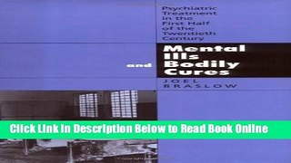 Download Mental Ills and Bodily Cures: Psychiatric Treatment in the First Half of the Twentieth