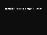 Download Differential Diagnosis in Physical Therapy PDF Free