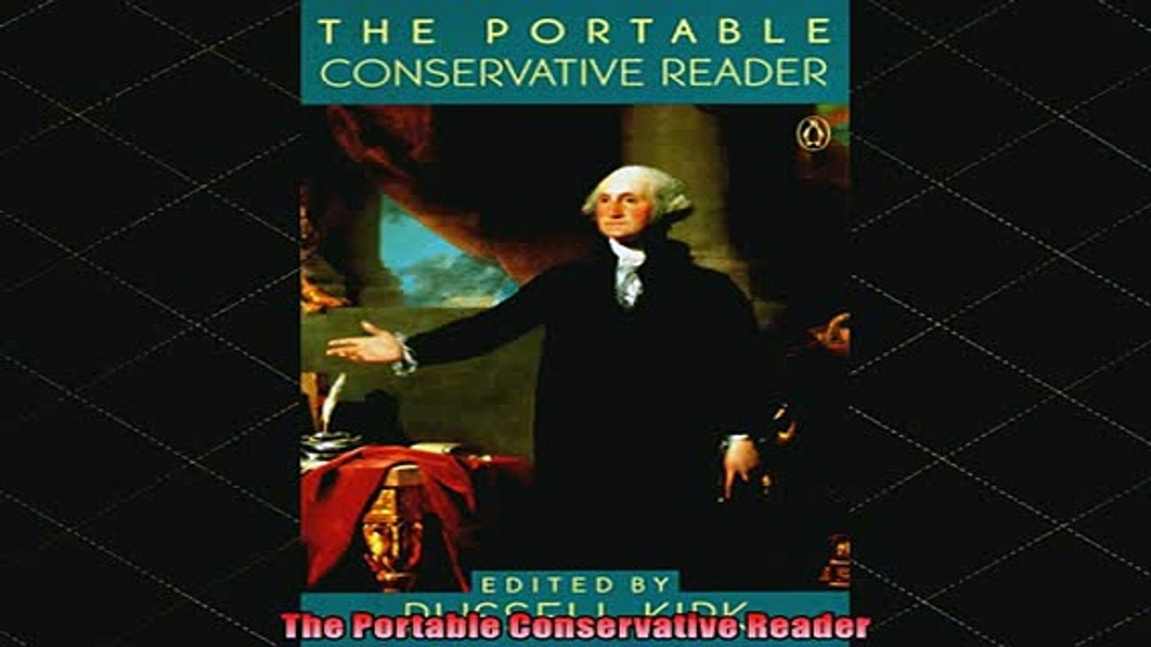 READ book  The Portable Conservative Reader Full EBook