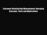 [PDF] Customer Relationship Management: Emerging Concepts Tools and Applications Download Online