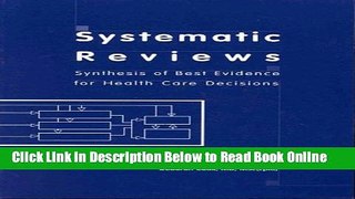 Download Systematic Reviews : Synthesis of Best Evidence for Health Care Decisions  PDF Free