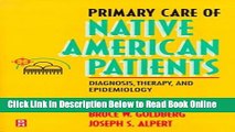 Read Primary Care of Native American Patients: Diagnosis, Therapy, and Epidemiology, 1e  PDF Free