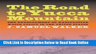 Read The Road to Yucca Mountain: The Development of Radioactive Waste Policy in the United States