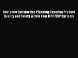 [PDF] Customer Satisfaction Planning: Ensuring Product Quality and Safety Within Your MRP/ERP