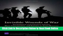 Download Invisible Wounds of War: Psychological and Cognitive Injuries, Their Consequences, and