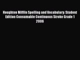 Read Houghton Mifflin Spelling and Vocabulary: Student Edition Consumable Continuous Stroke