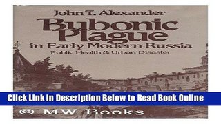 Download Bubonic Plague in Early Modern Russia: Public Health and Urban Disaster (The Johns