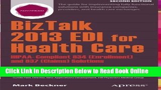 Read BizTalk 2013 EDI for Health Care: HIPAA-Compliant 834 (Enrollment) and 837 (Claims)