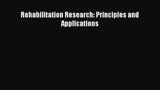 Download Rehabilitation Research: Principles and Applications PDF Free