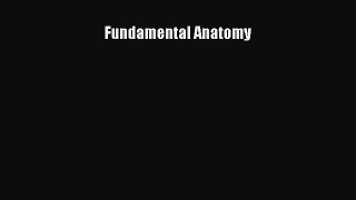 Read Fundamental Anatomy Ebook Free