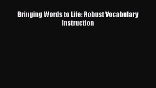 Read Bringing Words to Life: Robust Vocabulary Instruction Ebook Free