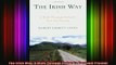 Free Full PDF Downlaod  The Irish Way A Walk Through Irelands Past and Present Full Ebook Online Free