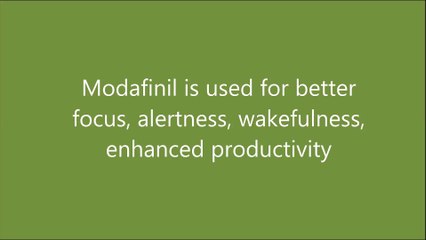MODAFINIL SIDE EFFECTS AND DOSAGE