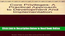 Read Core Privileges: A Practical Approach to Development and Implementation, Third Edition  Ebook