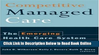 Read Competitive Managed Care: the Emerging Health Care System  Ebook Free