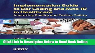 Read Implementation Guide to Bar Coding and Auto-ID in Healthcare: Improving Quality and Patient