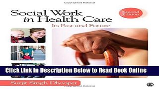 Read Social Work in Health Care: Its Past and Future (SAGE Sourcebooks for the Human Services)