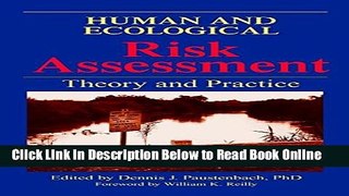 Read Human and Ecological Risk Assessment: Theory and Pactice  PDF Free