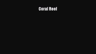 Read Coral Reef Ebook Free