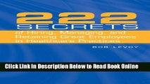 Read 222 Secrets Of Hiring, Managing, And Retaining Great Employees In Healthcare Practices  Ebook